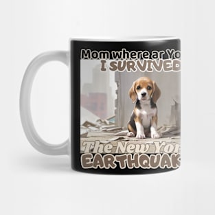 Mam where ar you? I survived: Beagle Puppy  in NYC's earthquake Mug